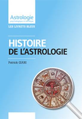 Histoire de l'Astrologie par Patrick Giani, Horace Bay et Daniel Vga